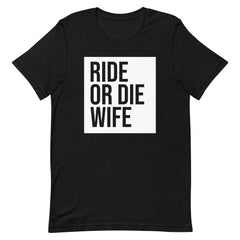 Ride Or Die Wife T-Shirt