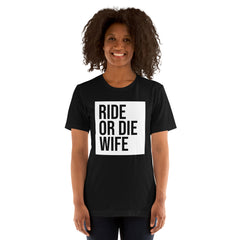 Ride Or Die Wife T-Shirt