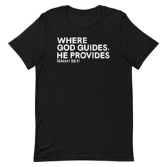 Where God Guides, He Provides T-Shirt