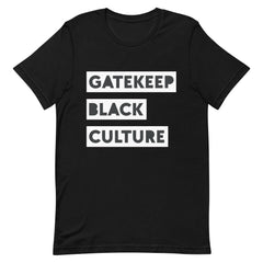 Gatekeep Black Culture T-Shirt