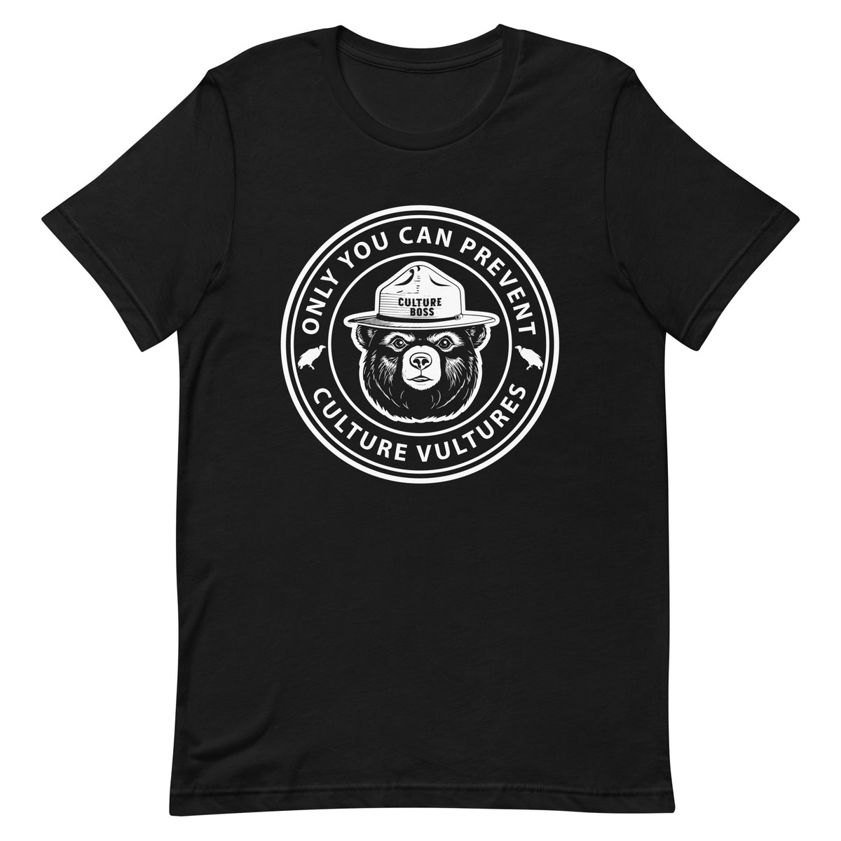 Only You Can Prevent Culture Vultures T-Shirt