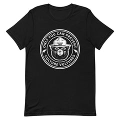 Only You Can Prevent Culture Vultures T-Shirt