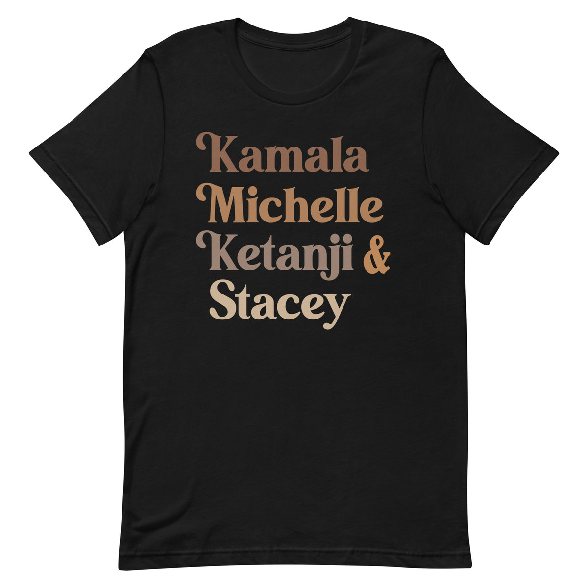Kamala Michelle Ketanji & Stacey T-Shirt