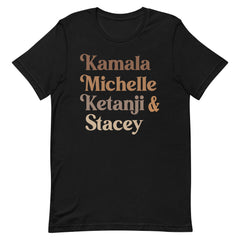 Kamala Michelle Ketanji & Stacey T-Shirt