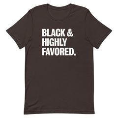 Black & Highly Favored T-Shirt