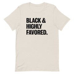 Black & Highly Favored T-Shirt