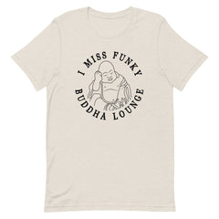 I Miss Funky Buddha Lounge T-Shirt