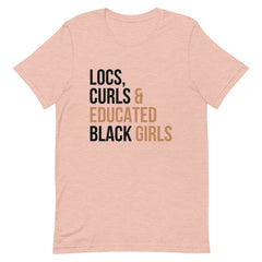 Locs, Curls & Educated Black Girls T-Shirt