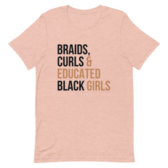 Braids, Curls & Educated Black Girls T-Shirt