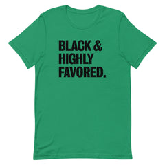 Black & Highly Favored T-Shirt