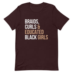 Braids, Curls & Educated Black Girls T-Shirt