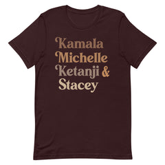 Kamala Michelle Ketanji & Stacey T-Shirt