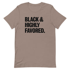 Black & Highly Favored T-Shirt