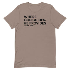 Where God Guides, He Provides T-Shirt