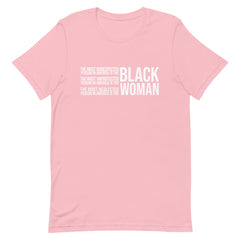 The Most Disrespected Unprotected & Neglected Person In America Is Black Woman T-Shirt - White