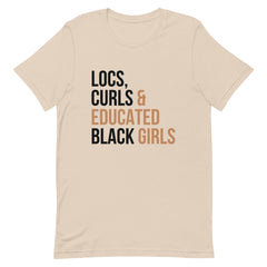 Locs, Curls & Educated Black Girls T-Shirt
