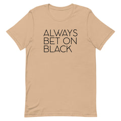 Always Bet On Black T-Shirt