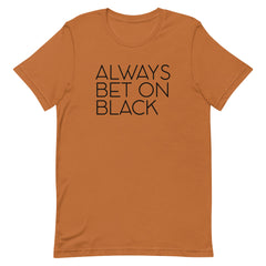 Always Bet On Black T-Shirt