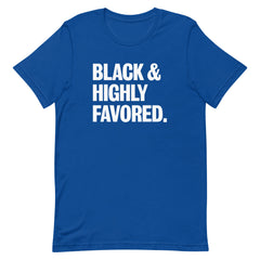Black & Highly Favored T-Shirt