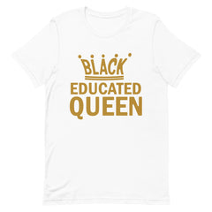 Black Educated Queen T-Shirt