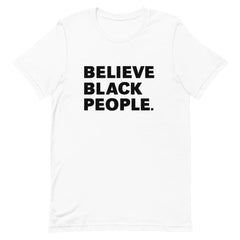 Believe Black People T-Shirt