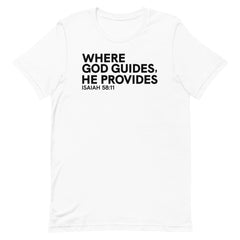 Where God Guides, He Provides T-Shirt