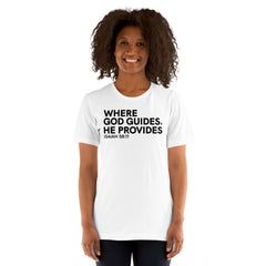 Where God Guides, He Provides T-Shirt