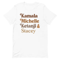 Kamala Michelle Ketanji & Stacey T-Shirt