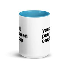 You Can't Pour From An Empty Cup Accent Color Mug