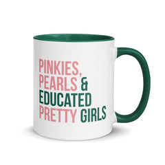 Pinkies Pearls & Educated Pretty Girls Accent Color Mug