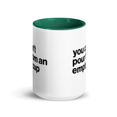 You Can't Pour From An Empty Cup Accent Color Mug