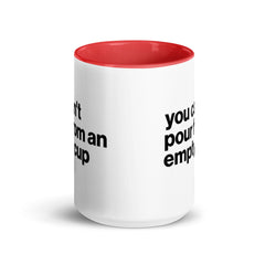 You Can't Pour From An Empty Cup Accent Color Mug