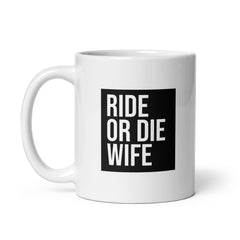 Ride Or Die Wife White Glossy Mug