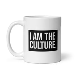 I Am The Culture White Glossy Mug