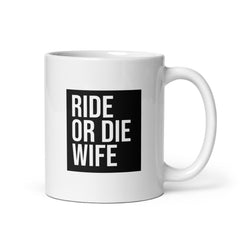 Ride Or Die Wife White Glossy Mug