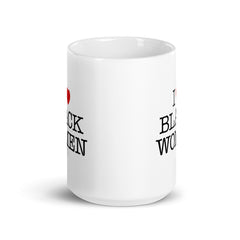 I Love Black Women White Glossy Mug