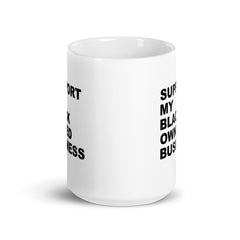 Support My Black Owned Business White Glossy Mug