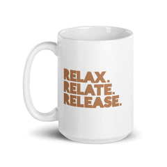 Relax. Relate. Release. White Glossy Mug - Brown