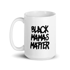 Black Mamas Matter White Glossy Mug