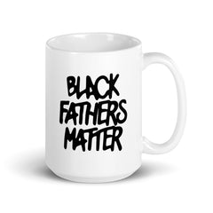 Black Fathers Matter White Glossy Mug