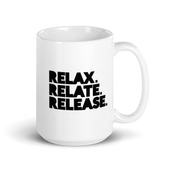 Relax. Relate. Release. White Glossy Mug