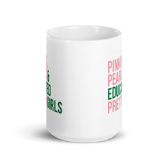 Pinkies Pearls & Educated Pretty Girls White Glossy Mug