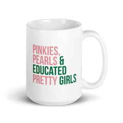 Pinkies Pearls & Educated Pretty Girls White Glossy Mug