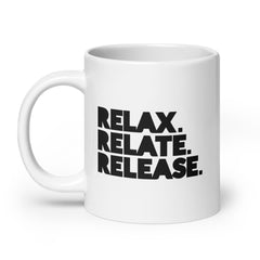 Relax. Relate. Release. White Glossy Mug