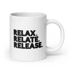 Relax. Relate. Release. White Glossy Mug