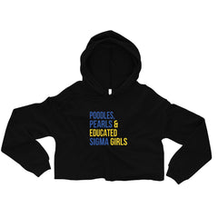 Poodles Pearls & Educated Sigma Girls Crop Hoodie