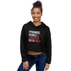 Pyramids Pearls & Educated Delta Girls Crop Hoodie